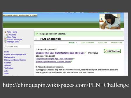 Getting Your Feet Wet: Moving Your PLN from the “Faculty Room” to the World Susan Davis Chinquapin PLN.