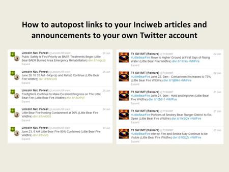 How to autopost links to your Inciweb articles and announcements to your own Twitter account.