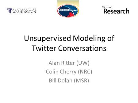 Unsupervised Modeling of Twitter Conversations