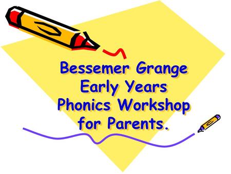 Bessemer Grange Early Years Phonics Workshop for Parents.