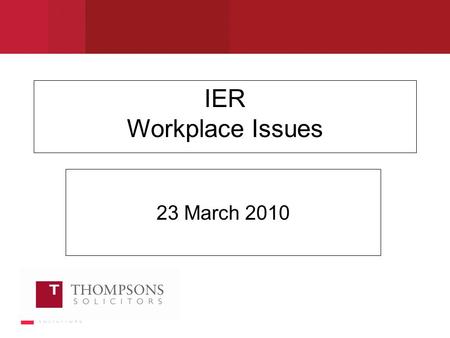 IER Workplace Issues 23 March 2010. Employment Act 2008 In force 6 April 2009 repealed Statutory Dispute Resolution Procedures Overview of main changes: