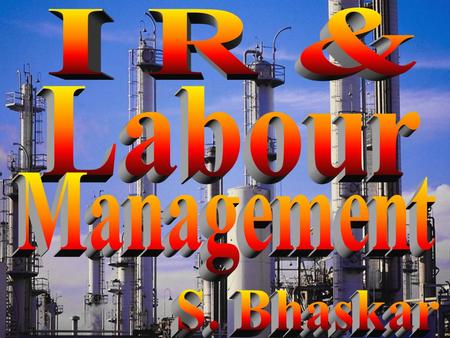 I R & Labour Management S. Bhaskar.