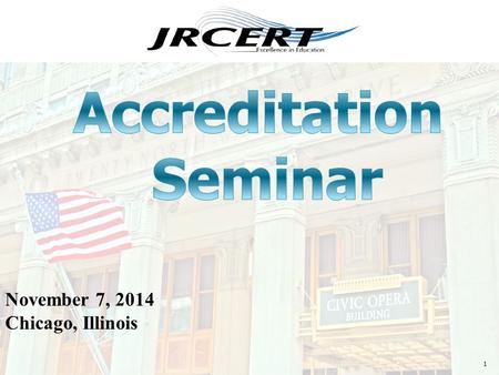 1 November 7, 2014 Chicago, Illinois. CE Documentation Process  Attendance Sheets Completion of session  Certificates Emailed to participants 2.