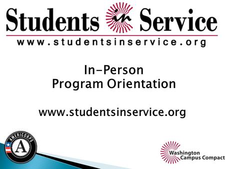 In-Person Program Orientation www.studentsinservice.org.