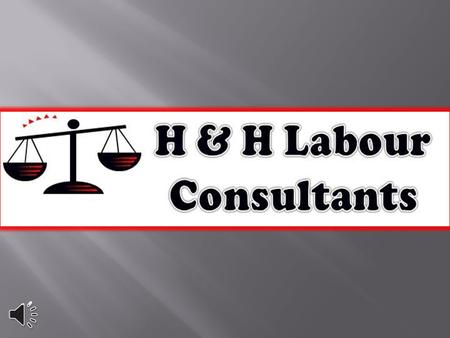 Newly Established Labour Law Consultancy PARTNERS MANIE HAVENGA NATALIE HAYES Attorney High Court 7 years’ experience Para-legal LLB degree Become attorney.