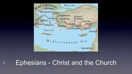 1 Ephesians - Christ and the Church. 2 Chapter One... Verses 3-14 - The Church: God’s Plan Fulfilled  This entire passage of twelve verses appears most.