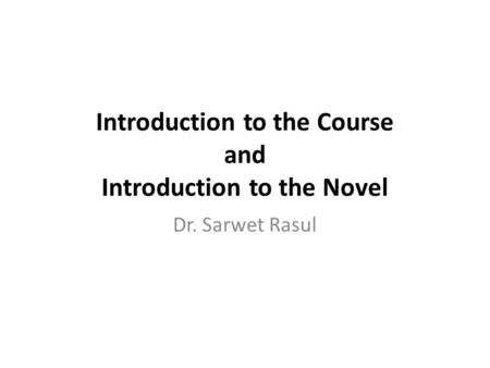Introduction to the Course and Introduction to the Novel