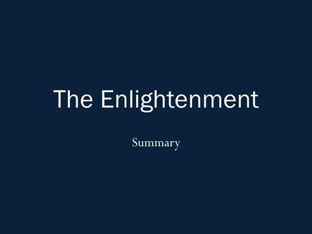 The Enlightenment Summary.
