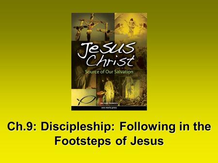 Ch.9: Discipleship: Following in the Footsteps of Jesus