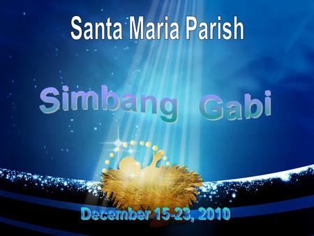 Santa Maria Parish Simbang Gabi December 15-23, 2010.