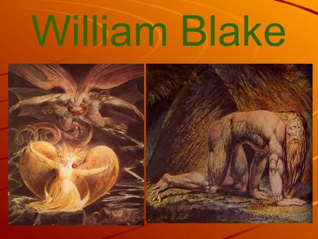 William Blake.