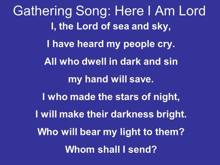 Gathering Song: Here I Am Lord