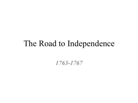 The Road to Independence
