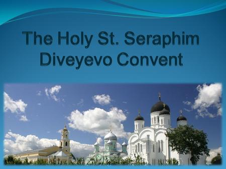 Hello, dear guests of St Seraphim! Nice to meet you! We welcome you to Diveyevo on an excursion party. My name is Svetlana and these are my assistants.
