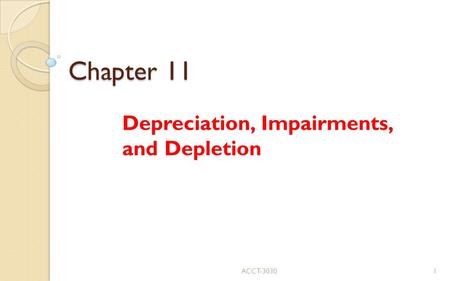 Depreciation, Impairments, and Depletion