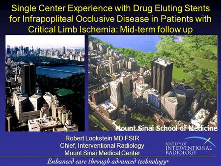 Single Center Experience with Drug Eluting Stents for Infrapopliteal Occlusive Disease in Patients with Critical Limb Ischemia: Mid-term follow up Robert.