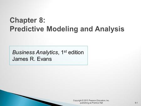 Chapter 8: Predictive Modeling and Analysis