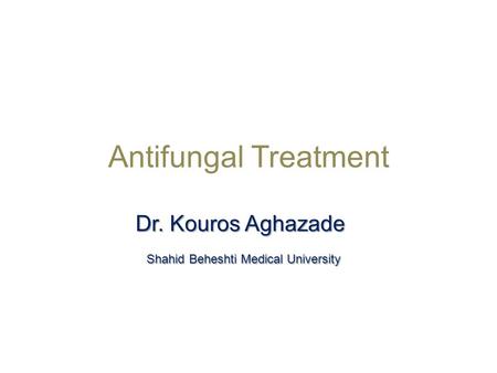 Dr. Kouros Aghazade Shahid Beheshti Medical University