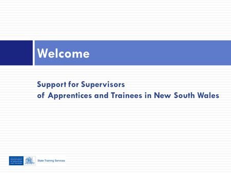 Support for Supervisors of Apprentices and Trainees in New South Wales Welcome.