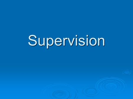 Supervision. 2 Supervision Every dealer is required to establish and maintain written supervisory procedures reasonably designed to supervise its employees’