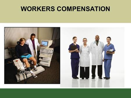 WORKERS COMPENSATION. Objectives Explain –Purpose –Employee responsibility –Supervisor responsibility –Procedure.