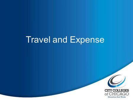 Travel and Expense. 2 The Department of Finance has partnered with the Office of Information Technology(OIT) to automate the current Travel and Expense.