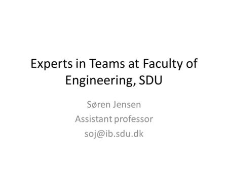 Experts in Teams at Faculty of Engineering, SDU