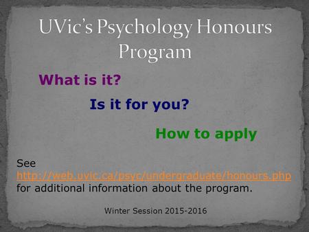 What is it? Is it for you? How to apply See  for additional information about the program.