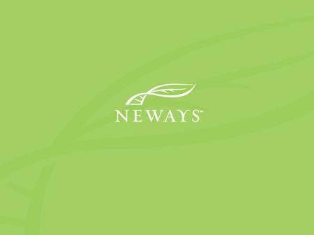 Getting Started with Neways Getting Started 1.Complete your distributor application *. Enroll with your Signature Pack first Direct Ship order. 2.Be.