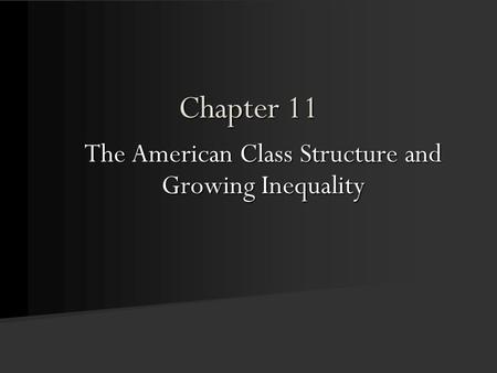 The American Class Structure and Growing Inequality