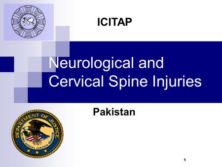 1 Neurological and Cervical Spine Injuries Pakistan ICITAP.