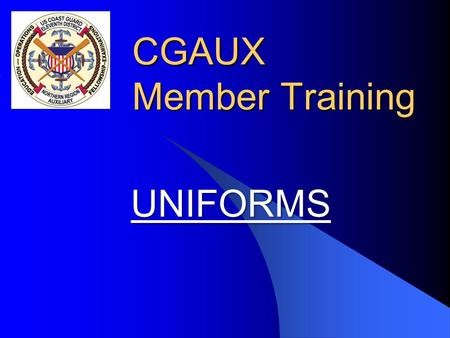 CGAUX Member Training UNIFORMS.
