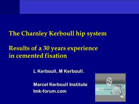 L Kerboull, M Kerboull. Marcel Kerboull Institute Imk-forum.com