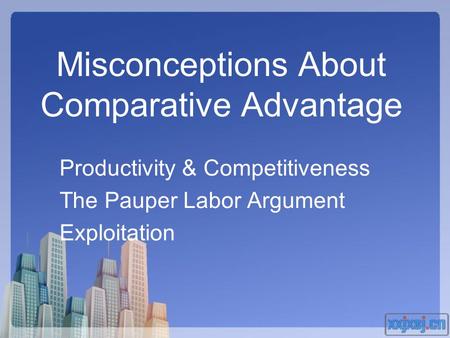 Misconceptions About Comparative Advantage