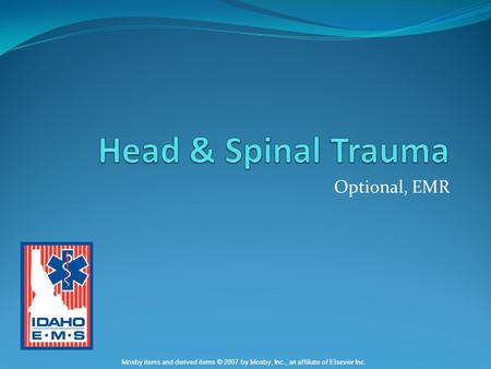 Head & Spinal Trauma Optional, EMR.
