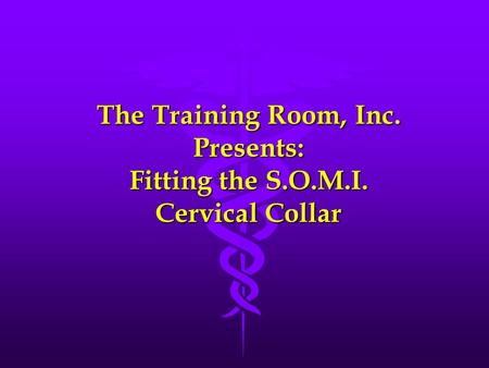 The Training Room, Inc. Presents: Fitting the S.O.M.I. Cervical Collar.