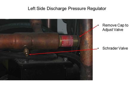 Left Side Discharge Pressure Regulator