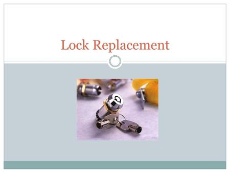 Lock Replacement. Step 1: Cut insulation behind lock mechanism.
