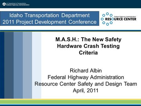M.A.S.H.: The New Safety Hardware Crash Testing Criteria