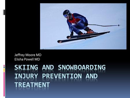 Skiing and Snowboarding Injury Prevention and Treatment