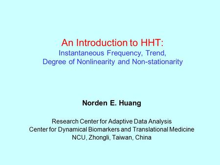 Norden E. Huang Research Center for Adaptive Data Analysis