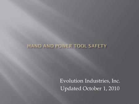 Evolution Industries, Inc. Updated October 1, 2010.