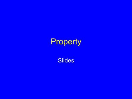 Property Slides.