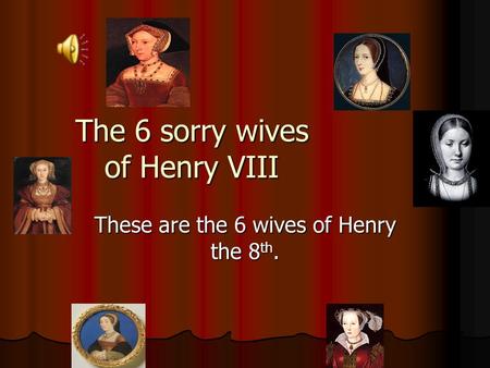 The 6 sorry wives of Henry VIII