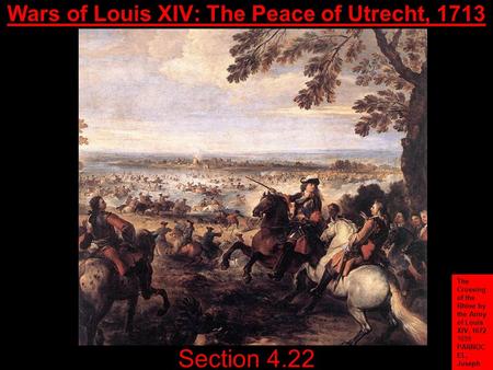 Wars of Louis XIV: The Peace of Utrecht, 1713