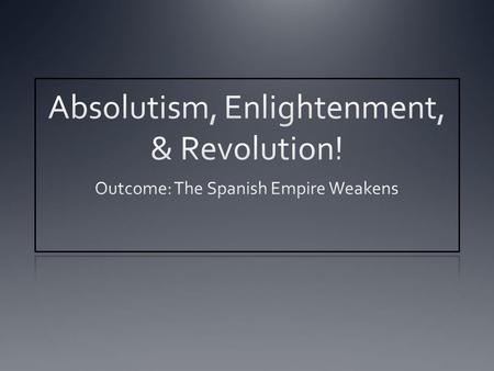 Absolutism, Enlightenment, & Revolution!