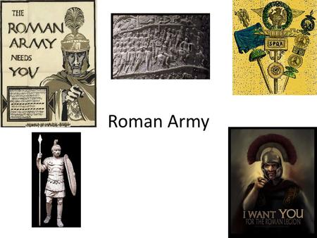 Roman Army. Citizen Army Free-born citizen, 17-46 Auxilia (native forces) Praetorian guard (emperor’s body guards) Cohortes Urbani (police), led by praefectus.