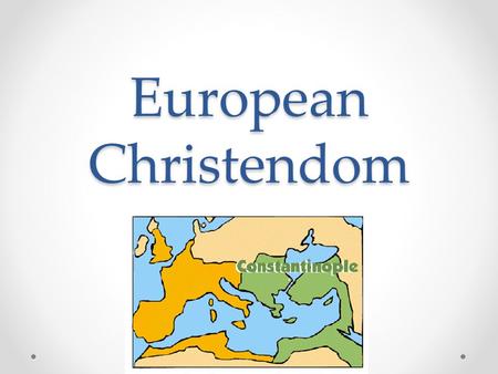 European Christendom 500-1300 Ms. Jerome. Emperor Diocletian Vast empire as ungovernable Split the Roman Empire in half Created two equal emperors to.