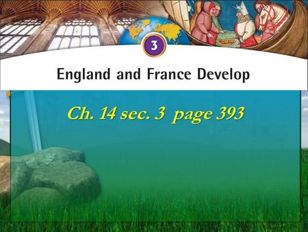 Ch. 14 sec. 3 page 393 England: “land of the Angles” Celts Romans Germanic Tribes (Angles, Saxons, Jutes) + Vikings.