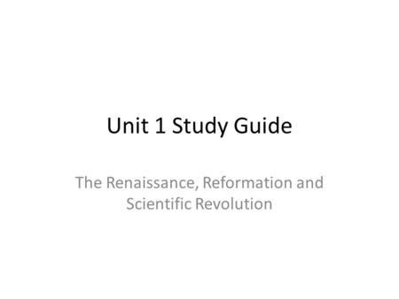 The Renaissance, Reformation and Scientific Revolution